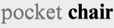 Pocket Chair™